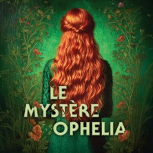 Le Myst&egrave;re Ophelia - Studio Hebertot, Paris