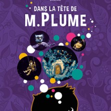 Dans la Tête de Monsieur Plume
