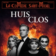 Huis Clos - La Com&eacute;die St-Michel, Paris