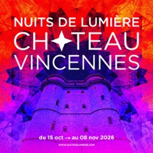Nuits de Lumière - Château de Vincennes