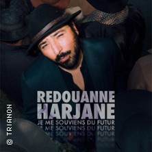 Redouanne Harjane - Je me Souviens du Futur - Tourn&eacute;e