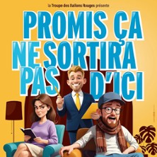 Promis &ccedil;a ne Sortira pas d'Ici