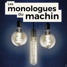 Les Monologues du Machin - Com&eacute;die Bastille, Paris
