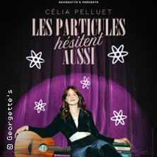 Célia Pelluet - Les Particules Hésitent Aussi, Tournée