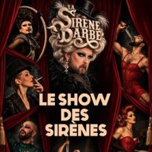 La Sir&egrave;ne &agrave; Barbe, Le Drag Show de la Sir&egrave;ne - Th&eacute;&acirc;tre &agrave; l'Ouest, Caen