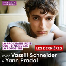 La Prochaine Fois Que Tu Mordras La Poussi&egrave;re -Trianon, Paris