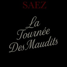 Saez - La Tournée des Maudits