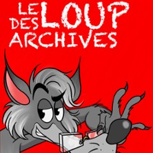 Le Loup des Archives - L'Akt&eacute;on Th&eacute;&acirc;tre, Paris