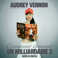 Audrey Vernon - Comment Epouser un Milliardaire 2 - Tournée