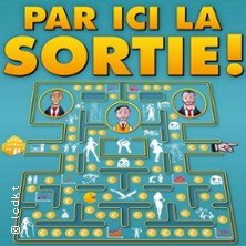 PAR ICI LA SORTIE !