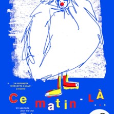 Ce Matin-là ! - Théâtre de l'Essaïon, Paris