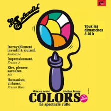 Colors, Le Spectacle Culte - Th&eacute;&acirc;tre du Splendid, Paris