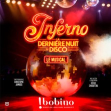 Inferno - La Derni&egrave;re Nuit du Disco - Bobino, Paris&nbsp;