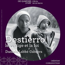 Destierro, le Vertige et la Foi - Thêatre Des Quartiers D'Ivry - La Fabrique, Ivry sur Seine