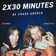 LUCIOLE DE FEU ET LOU HOWARD Dans 2x30 Minutes de Chaos Absolu
