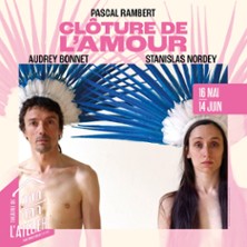 Clôture de l'Amour - Théâtre de l'Atelier, Paris