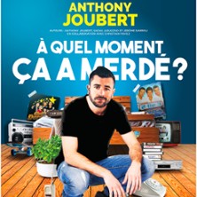 Anthony Joubert - A Quel Moment &Ccedil;a a Merd&eacute; ?