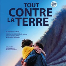 Tout Contre la Terre, La Com&eacute;die de Paris