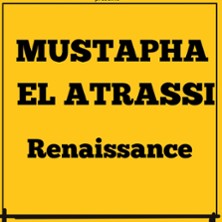MUSTAPHA EL ATRASSI Renaissance