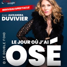 Le Jour où j'ai Osé - Le Double Fond, Paris