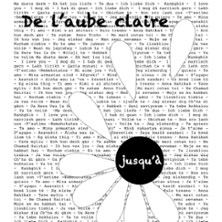 Théâtre Dest - De l'Aube Claire jusqu'à la Fin du Jour