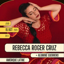 Rebecca Roger Cruz Première Partie : Aluminé Guerrero