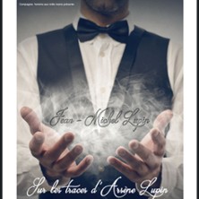 Sur les traces d'Arsène Lupin : entre ma