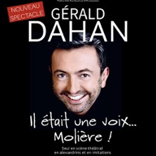 G&eacute;rald Dahan - Il &eacute;tait une Voix... Moli&egrave;re !
