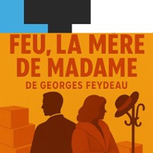 Feu la m&egrave;re de Madame