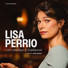 Lisa Perrio - C'est Compliqué, Je T'Expliquerai - Tournée