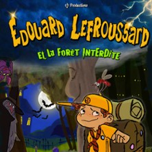EDOUARD LEFROUSSARD  Et la Forêt Interdite
