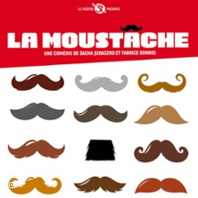 La Moustache - Le Grand Th&eacute;&acirc;tre 3T, Toulouse
