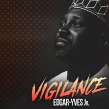 Edgar-Yves Jr. - Vigilance - Tournée