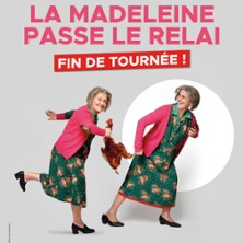 La Madeleine Passe le Relai - Tourn&eacute;e