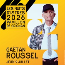 GAETAN ROUSSEL FESTIVAL LES NUITS D'ISTRES