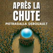 APRES LA CHUTE Pietragalla - Derouault