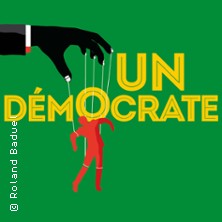 Un D&eacute;mocrate - Cie Idiom&eacute;canic Th&eacute;&acirc;tre