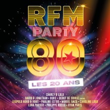RFM PARTY 80 Le Concert Anniversaire