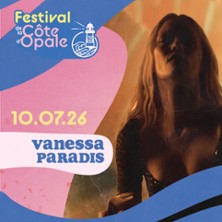 Vanessa Paradis + 1&egrave;res Parties - Festival de la C&ocirc;te d'Opale