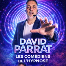 David Parrat - Les Comédiens de l'Hypnose.