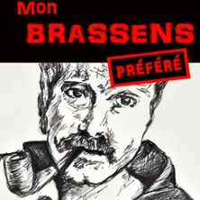 MON BRASSENS PREFERE CONCERT DE CHANSON FRANCAISE