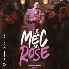 Ben H. - Le Mec en Rose (Tourn&eacute;e)