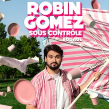 Robin Gomez - Sous Contr&ocirc;le - Rodage