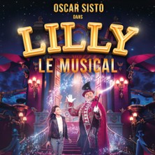 Lilly le Musical -  Avec Oscar Sisto et Ahcène
