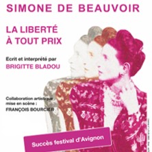 Simone de Beauvoir - La Libert&eacute; &agrave; tout Prix