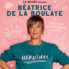 B&eacute;atrice De La Boulaye - H&eacute;ro&iuml;nes (Tourn&eacute;e)