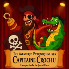 Les Aventures Extraordinaires du Capitaine Crochu - La Com&eacute;die de Lille