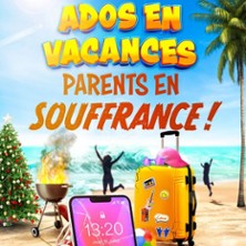 Ados en Vacances, Parents en souffrance