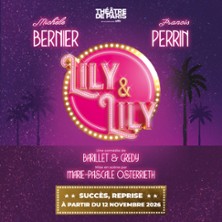Lily et Lily - Th&eacute;&acirc;tre de Paris, Paris