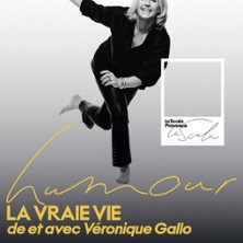 VERONIQUE GALLO La Vraie Vie